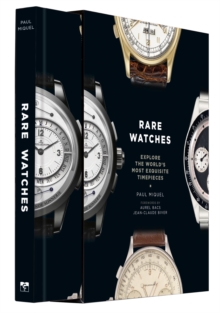 Rare Watches : Explore the World's Most Exquisite Timepieces