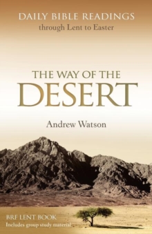 The Way of the Desert : Daily Bible Readings Through Lent to Easter, Paperback Book The Way of the Desert : Daily Bible Readings Through Lent to Easter, Paperback Book