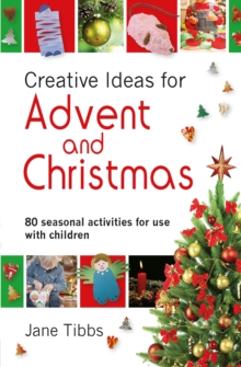 Creative Ideas for Advent & Christmas : 80 seasonal activities for use with children, Paperback Book Creative Ideas for Advent & Christmas : 80 seasonal activities for use with children, Paperback Book