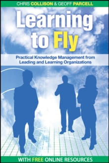 Learning to Fly, with free online content : Practical Knowledge Management from Leading and Learning Organizations