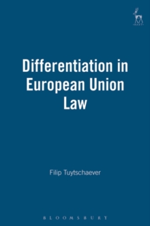 Differentiation in European Union Law, Hardback Book Differentiation in European Union Law, Hardback Book