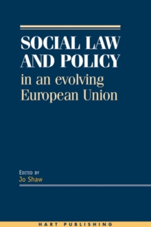 Social Law and Policy in an Evolving European Union, Hardback Book Social Law and Policy in an Evolving European Union, Hardback Book