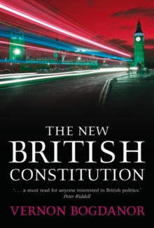 The New British Constitution, Hardback Book The New British Constitution, Hardback Book