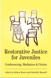 Restorative Justice for Juveniles : Conferencing, Mediation and Circles, Hardback Book Restorative Justice for Juveniles : Conferencing, Mediation and Circles, Hardback Book