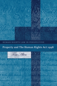 Property and the Human Rights Act 1998, Hardback Book Property and the Human Rights Act 1998, Hardback Book