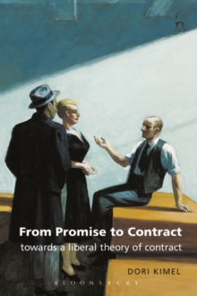 From Promise to Contract : Towards a Liberal Theory of Contract, Hardback Book From Promise to Contract : Towards a Liberal Theory of Contract, Hardback Book