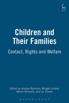 Children and Their Families : Contact, Rights and Welfare, Paperback Book Children and Their Families : Contact, Rights and Welfare, Paperback Book