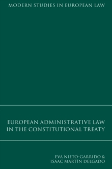 European Administrative Law in the Constitutional Treaty, Paperback / softback Book European Administrative Law in the Constitutional Treaty, Paperback / softback Book