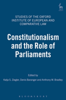 Constitutionalism and the Role of Parliaments, Hardback Book Constitutionalism and the Role of Parliaments, Hardback Book