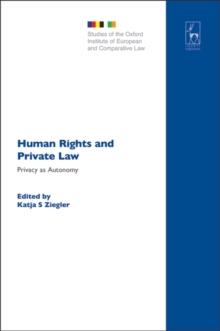 Human Rights and Private Law : Privacy as Autonomy, Hardback Book Human Rights and Private Law : Privacy as Autonomy, Hardback Book