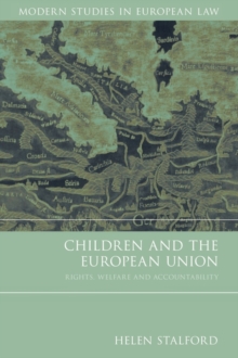 Children and the European Union : Rights, Welfare and Accountability, Paperback / softback Book Children and the European Union : Rights, Welfare and Accountability, Paperback / softback Book