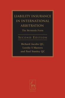 Liability Insurance in International Arbitration : The Bermuda Form, Hardback Book Liability Insurance in International Arbitration : The Bermuda Form, Hardback Book