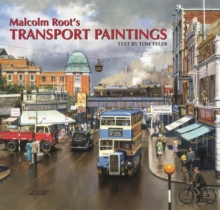 Malcolm Root's Transport Paintings, Hardback Book Malcolm Root's Transport Paintings, Hardback Book