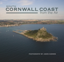 South Cornwall Coast from the Air, Hardback Book South Cornwall Coast from the Air, Hardback Book