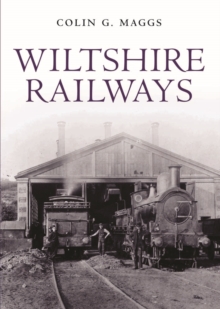 Wiltshire Railways, Hardback Book Wiltshire Railways, Hardback Book