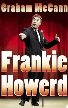 Frankie Howerd : Stand-Up Comic, Paperback / softback Book Frankie Howerd : Stand-Up Comic, Paperback / softback Book