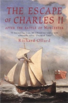 The Escape of Charles II : After the Battle of Worcester, Paperback Book The Escape of Charles II : After the Battle of Worcester, Paperback Book