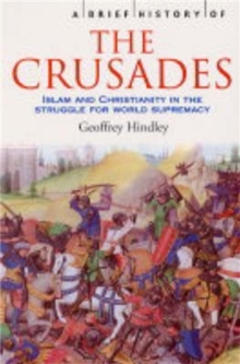 A Brief History of the Crusades, Paperback / softback Book A Brief History of the Crusades, Paperback / softback Book