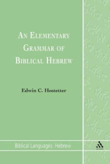 An Elementary Grammar of Biblical Hebrew, Paperback Book An Elementary Grammar of Biblical Hebrew, Paperback Book