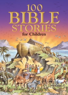 100 Bible Stories for Children, Hardback Book 100 Bible Stories for Children, Hardback Book