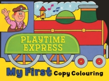 My First Copy Colouring : Train, Paperback / softback Book My First Copy Colouring : Train, Paperback / softback Book