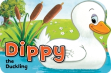 Dippy Duckling, Board book Book Dippy Duckling, Board book Book