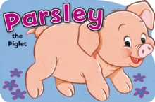 Parsley the Pig, Board book Book Parsley the Pig, Board book Book