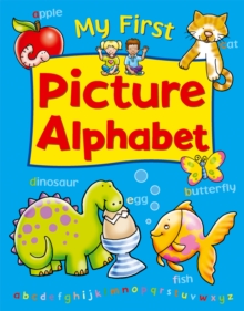 My First Picture Alphabet, Hardback Book My First Picture Alphabet, Hardback Book