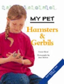 My Pet Hamsters and Gerbils, Paperback / softback Book My Pet Hamsters and Gerbils, Paperback / softback Book