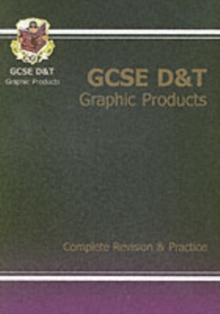 GCSE Design & Technology Graphic Products Complete Revision & Practice (A*-G Course), Paperback Book GCSE Design & Technology Graphic Products Complete Revision & Practice (A*-G Course), Paperback Book
