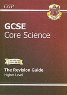 GCSE Core Science Revision Guide - Higher (with Online Edition) (A*-G Course), Paperback Book GCSE Core Science Revision Guide - Higher (with Online Edition) (A*-G Course), Paperback Book