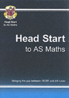 Head Start to AS Maths, Paperback Book Head Start to AS Maths, Paperback Book