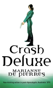 Crash Deluxe : A Parrish Plessis Novel, Paperback Book Crash Deluxe : A Parrish Plessis Novel, Paperback Book