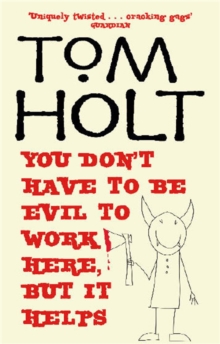 You Don't Have To Be Evil To Work Here, But It Helps : J.W. Wells & Co. Book 1