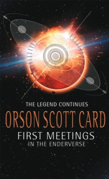 First Meetings: In The Enderverse, Paperback / softback Book First Meetings: In The Enderverse, Paperback / softback Book