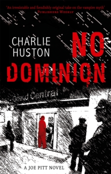 No Dominion : A Joe Pitt Novel, book 2, Paperback / softback Book No Dominion : A Joe Pitt Novel, book 2, Paperback / softback Book