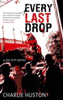 Every Last Drop : A Joe Pitt Novel, Paperback Book Every Last Drop : A Joe Pitt Novel, Paperback Book