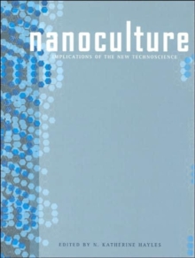 Nanoculture : Implications of the New Technoscience, Paperback Book Nanoculture : Implications of the New Technoscience, Paperback Book