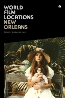 World Film Locations: New Orleans, Paperback / softback Book World Film Locations: New Orleans, Paperback / softback Book
