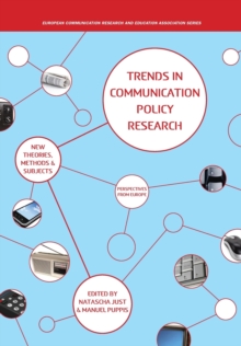 Trends in Communication Policy Research : New Theories, Methods and Subjects, Paperback / softback Book Trends in Communication Policy Research : New Theories, Methods and Subjects, Paperback / softback Book
