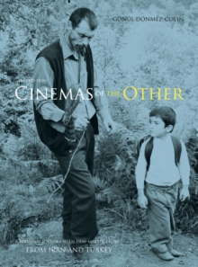 Cinemas of the Other : A Personal Journey with Film-Makers from Iran and Turkey: 2nd Edition