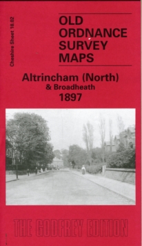 Altrincham (North) and Broadheath 1897 : Cheshire Sheet 18.02