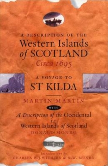 A Description of the Western Islands of Scotland, Circa 1695 : A Voyage to St Kilda, Paperback / softback Book A Description of the Western Islands of Scotland, Circa 1695 : A Voyage to St Kilda, Paperback / softback Book