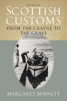 Scottish Customs from the Cradle to the Grave, Paperback Book Scottish Customs from the Cradle to the Grave, Paperback Book