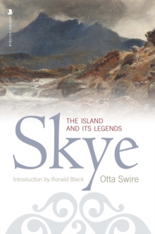 Skye : The Island and Its Legends, Paperback Book Skye : The Island and Its Legends, Paperback Book