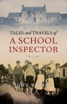 Tales and Travels of a School Inspector, Paperback / softback Book Tales and Travels of a School Inspector, Paperback / softback Book