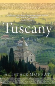 Tuscany : A History, Paperback Book Tuscany : A History, Paperback Book