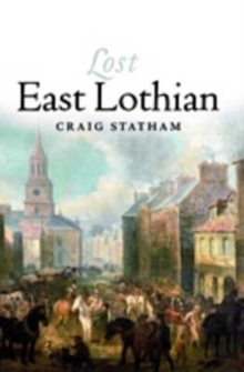Lost East Lothian, Paperback Book Lost East Lothian, Paperback Book