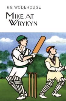 Mike at Wrykyn, Hardback Book Mike at Wrykyn, Hardback Book
