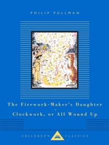 The Firework-Maker's Daughter, Clockwork, Or All Wound Up